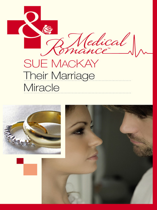 Title details for Their Marriage Miracle by Sue MacKay - Available
